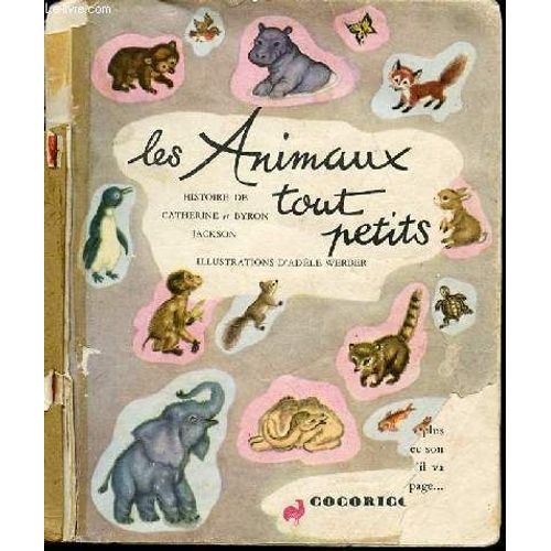 Les Animaux Tout Petits - Illustrations D'adele Werber.