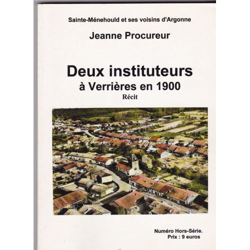 Deux Instituteurs À Verrières En 1900 Monographie