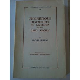 "Phonétique Historique Du Mycénien Et Du Grec Ancien"