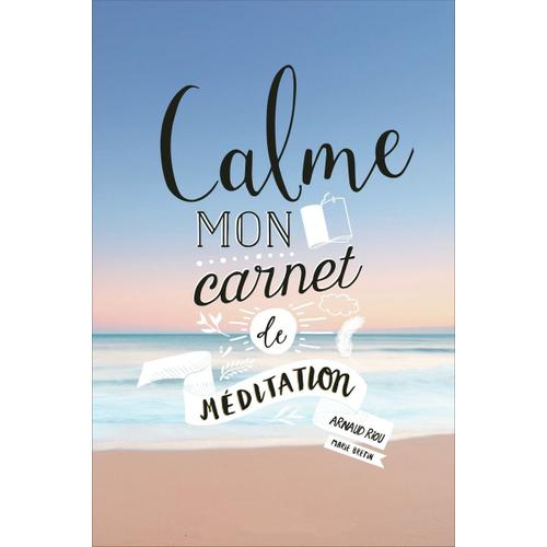 Calme ..Mon Carnet De Méditation