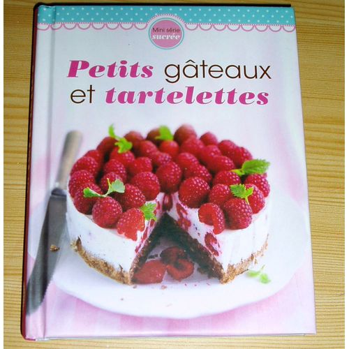Petits Gâteaux Et Tartelettes