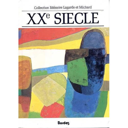 Les Grands Auteurs Français - N° 6 - Xxe Siècle - Anthologie Et Histoire Littéraire