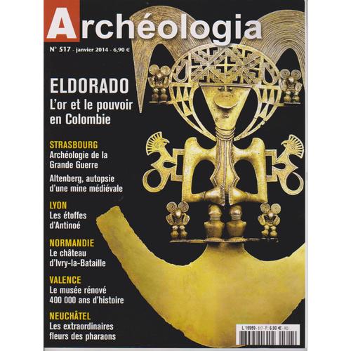 Archeologia N°517 Eldorado L'or Et Le Pouvoir En Colombie  