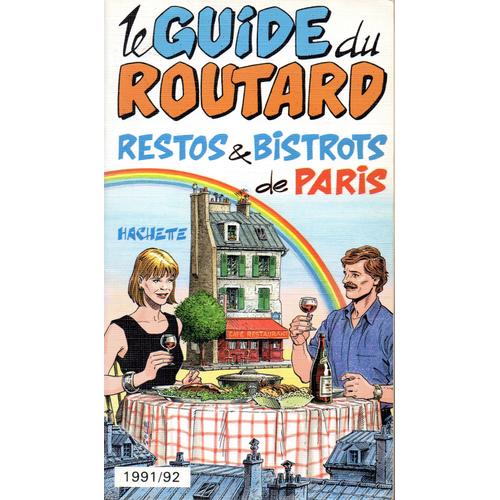 Guide Du Routard Restos & Bistrots De Paris 1991/1992