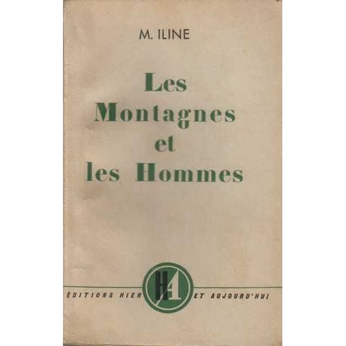 Les Montagnes Et Les Hommes. Huit Récits Sur La Transformation De La Nature. Traduit Du Russe Par Elsa Triolet
