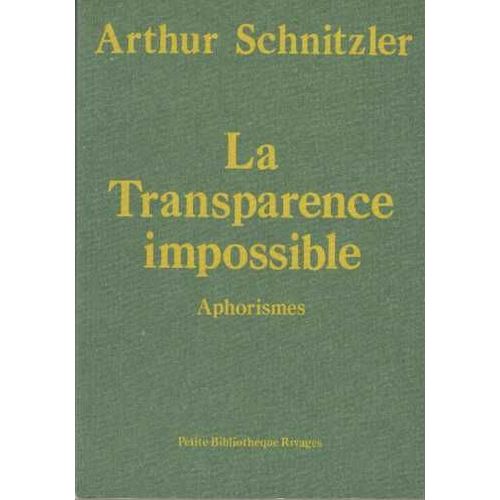 La Transparence Impossible - Aphorismes