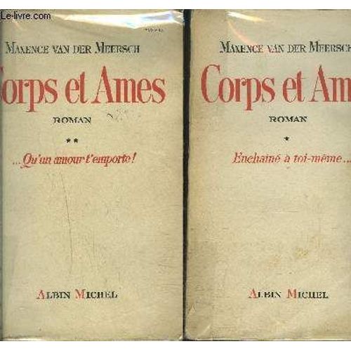 Corps Et Ames- 2 Tomes En 2 Volumes- Enchaine A Toi Meme... / ... Qu Un Amour T Emporte!
