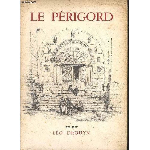 Le Perigord Vu Par Leo Drouyn.