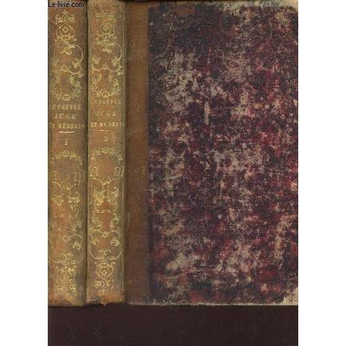 Le Pretre Juge Et Medecin  - En 2 Volumes : Tomes 1 Et 2 / Au Tribunal De La Penitence Ou Methode Pour Bien Diriger Les Ames./ 2eme Edition.