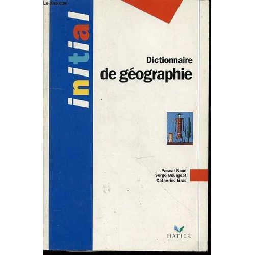 Dictionnaire De Geographie - Initial.