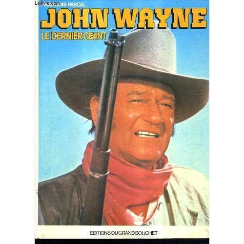 John Wayne, Le Dernier Géant