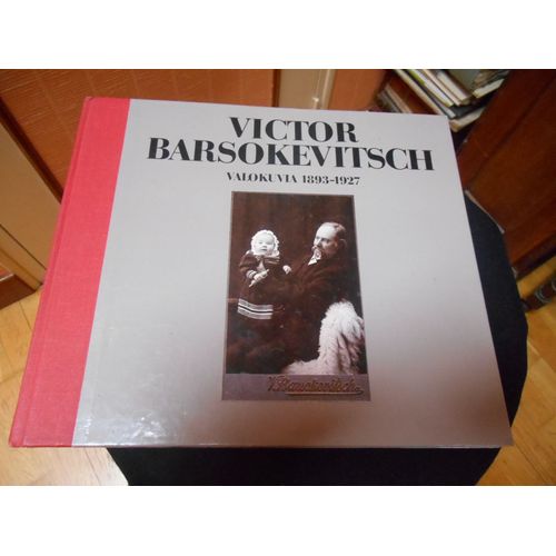 Victor Barsokevitsch, Valokuvia 1893-1927