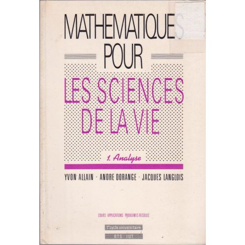 Mathématiques Pour Les Sciences De La Vie - N° 1 - Mathématiques Pour Les Sciences De La Vie
