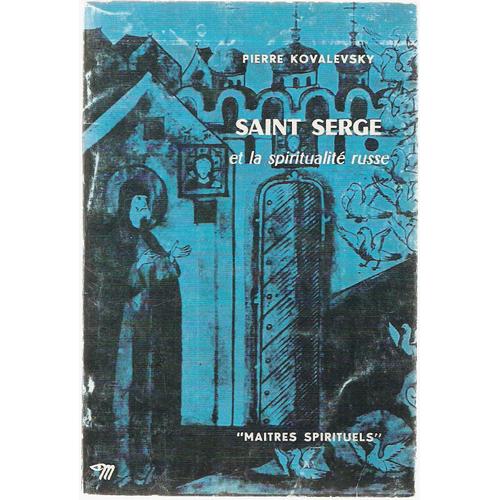 Saint Serge Et La Spiritualité Russe