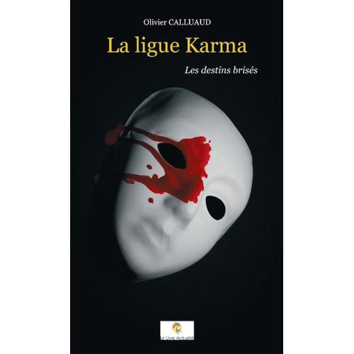 La Ligue Karma - Les Destins Brises