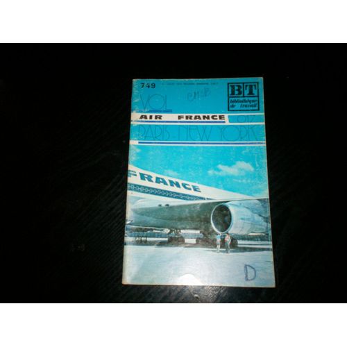 Bibliotheque De Travail Bt 749 Vol Air France 017 Paris New York