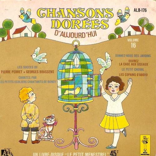 Chansons Dorees N° 16/ Chansons De Pierre Perret Et Georges Brassens Livre Disque / Donnez Nous Des Jardins Le Petit Cheval Les Copains D'abord La Cage Aux Oiseaux