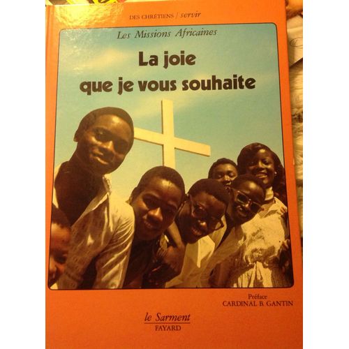 Les Missions Africaines - La Joie Que Je Vous Souhaite