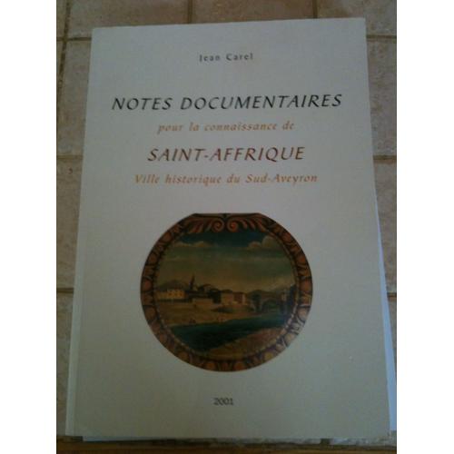 Notes Documentaires Pour La Connaissance De Saint-Affrique Ville Historique Du Sud-Aveyron
