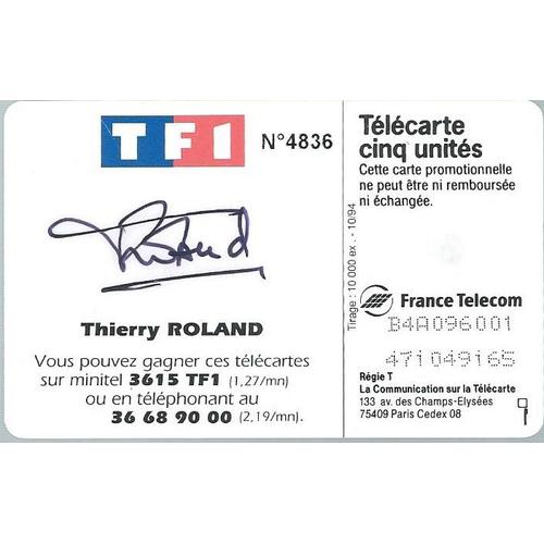 " TF1 Télécarte Privée Signée 5 u THIERRY ROLAND " Etat luxe. 