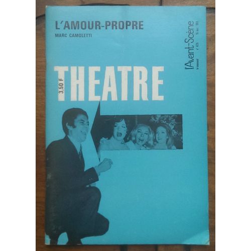   L'avant-Scène Théâtre N° 426 : L'amour Propre, De Marc Camoletti. Suivi De Le Laitier, De Johanne Klein. 