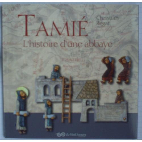 Tamié / L'histoire D'une Abbaye