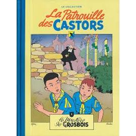 La Patrouille Des Castors-La Collection-Tome 1-Le Mystere De Grosbois