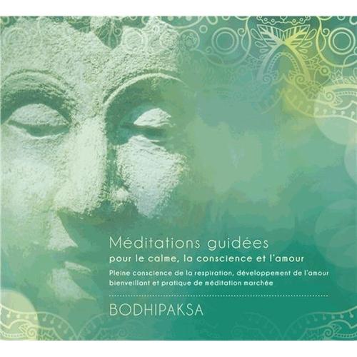 Méditations Guidées Pour Le Calme, La Conscience Et L'amour - (1cd Audio Mp3)