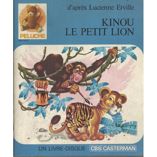 Kinou Le Petit Lion D'après Lucienne Erville Adaptation Phonographique De Francis Scaglia, Musique De François Rauber (Livre Disque Images De Rik Jottier)