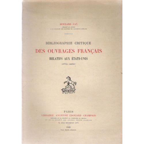Bibliographie Critique Des Ouvrages Français Relatifs Aux Etats-Unis (1770 - 1800)