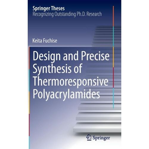 Design And Precise Synthesis Of Thermoresponsive Polyacrylamides