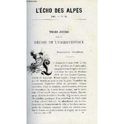 L'echo Des Alpes - Publication Des Sections Romandes Du Club Alpin Suisse N°10 - Trois Jours Dans La Region De L'urirothstock Par H. Balavoine, Ascension Et Traversee Des Aiguilles Rouges ...