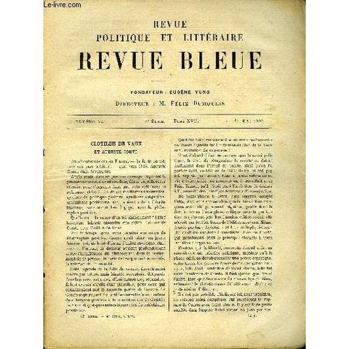 La Revue Politique Et Litteraire 39 Annee - Semestre 1 N°22 - Clotilde De Vaux Et Auguste Comte Par A. Bayet, L'exode De La Population De La Martinique Par Francis Mury, L'evolution Des ...