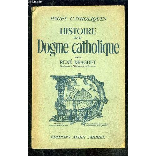 Histoire Du Dogme Catholique