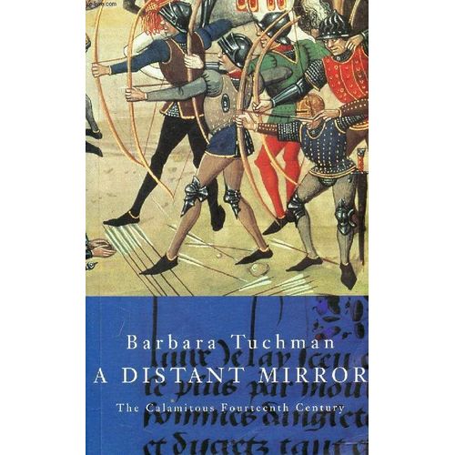 A Distant Mirror, The Calamitous Fourteenth Century