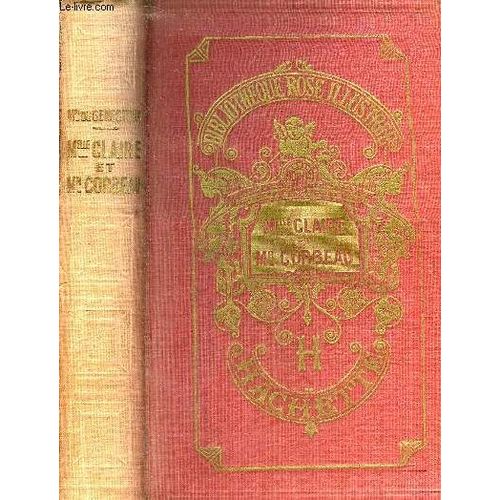 Mademoiselle Claire Et Monsieur Corbeau - Collection Bibliotheque Rose Illustree.