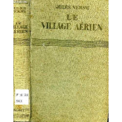 Le Village Aerien - Collection Bibliotheque Verte.