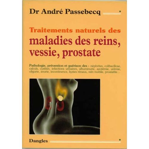 Traitements Naturels Des Maladies Des Reins, Vessie, Prostate