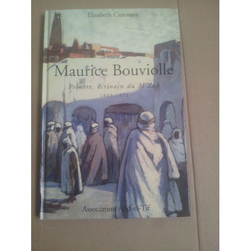 Maurice Bouviolle, Peintre, Écrivain Du M'zab