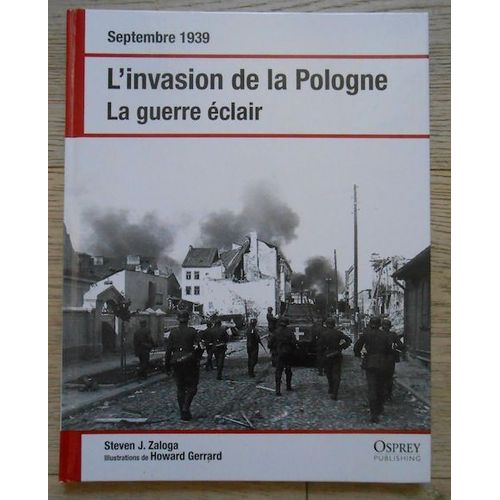 L Invasion De La Pologne La Guerre Éclair Septembre 1939