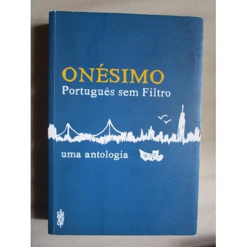 Portugues Sem Filtro: Uma Antologia