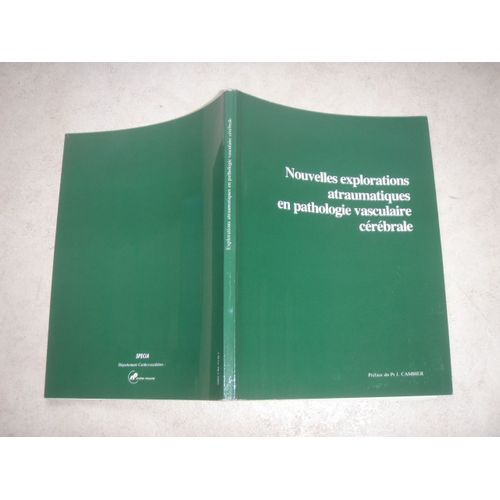 Nouvelles Explorations Atraumatiques En Pathologie Vasculaire Cérébrale. Edition De 1984.