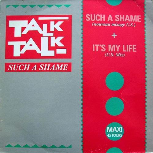 Such A Shame (Nouveau Mixage U.S.) (Maxi 45 Tours)