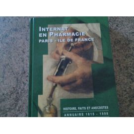 Internat En Pharmacie Paris Ile De France Histoire, Faits Et Anecdotes