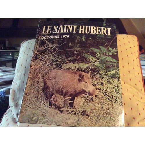Le Saint Hubert Club De France N°10 Octobre 1970 
