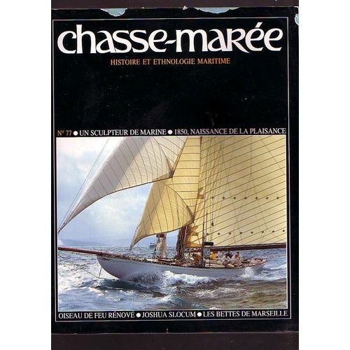 Chasse-Marée  77 - Sculpteur De Marine /  Les Tribulations Du Capitaine Slocum