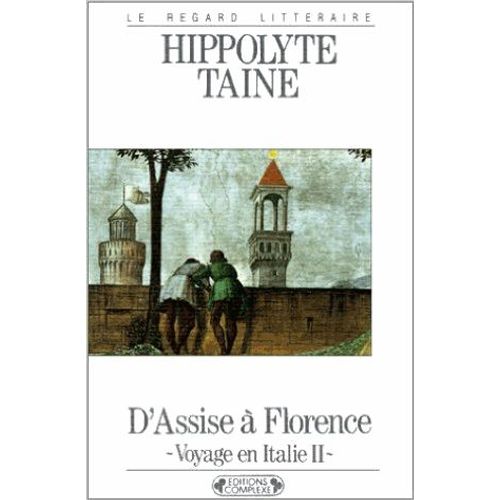 D'assise À Florence - Tome 2, Voyage En Italie