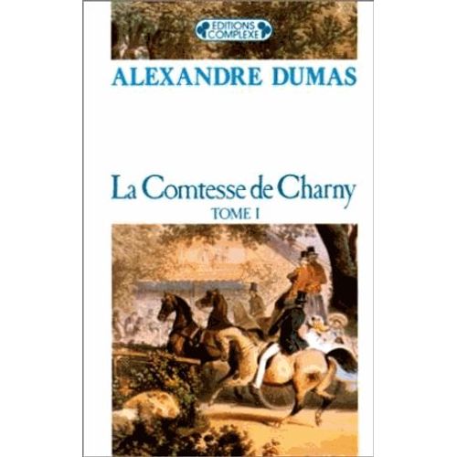 La Comtesse De Charny - Tome 1
