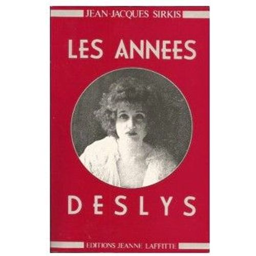 Les Années Deslys Jean-Jacques Sirkis