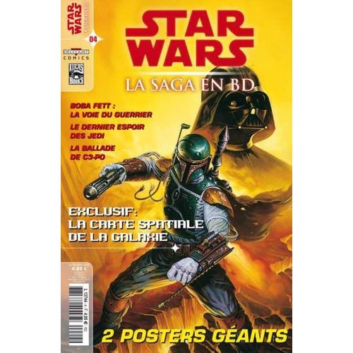 Star Wars : La Saga En B.D. / Bd N° 4 ( Novembre 2006 ) : " Boba Fett : La Voie Du Guerrier " - " Le Dernier Espoir Des Jedi " - " La Ballade De C3-Po " ( 2 Posters Géants )